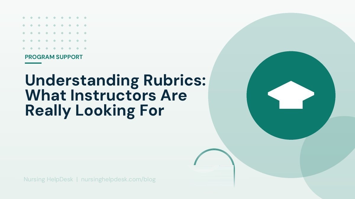 Understanding Rubrics: What Instructors Are Really Looking For