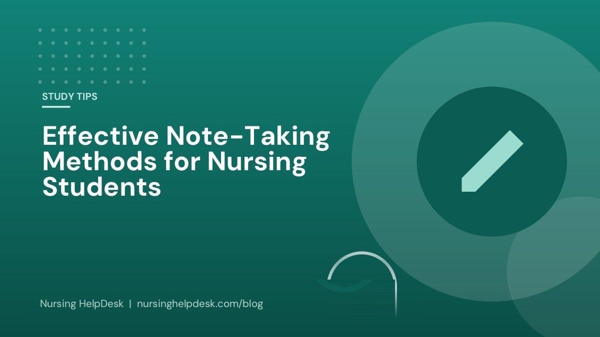 Effective Note-Taking Methods for Nursing Students