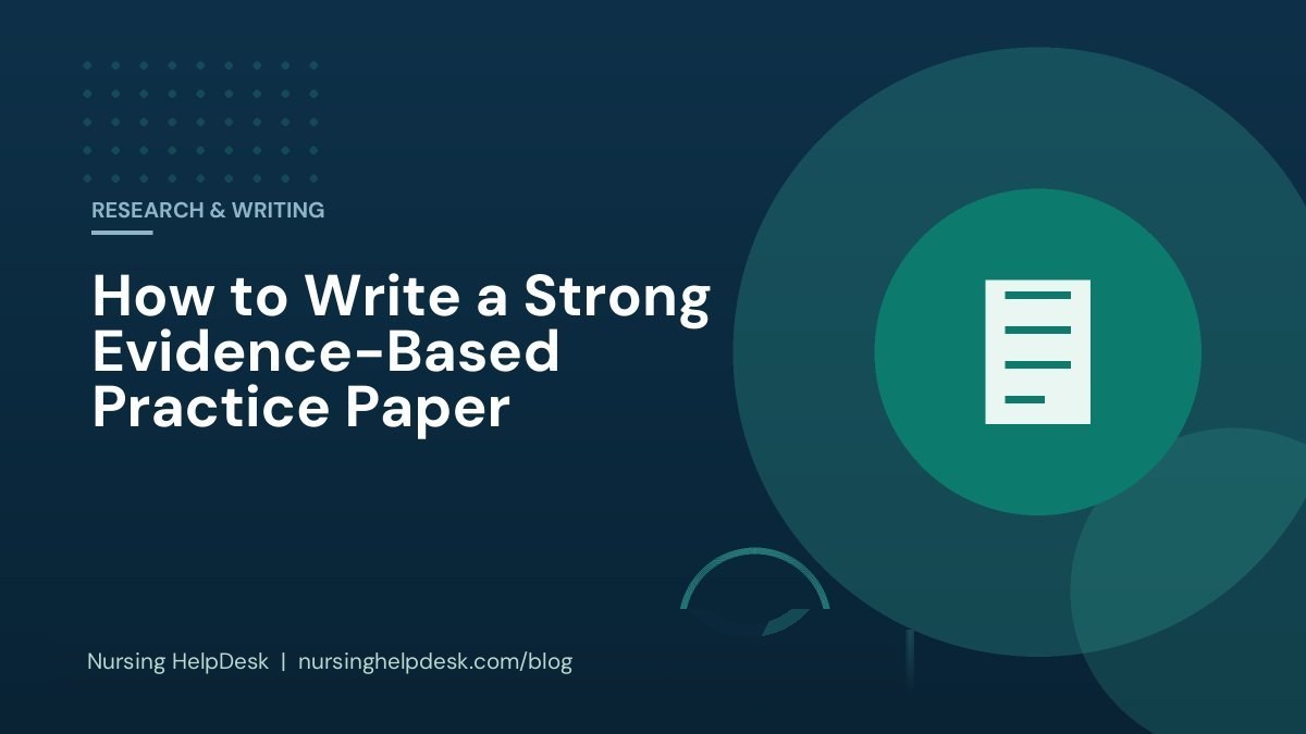 How to Write a Strong Evidence-Based Practice Paper